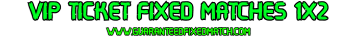 VIP TICKET FIXED MATCHES 1X2