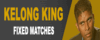 kelong king fixed matches